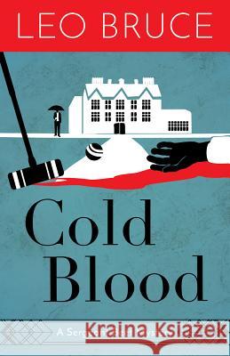 Cold Blood: A Sergeant Beef Mystery Leo Bruce 9780897330381 Chicago Review Press - książka