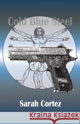 Cold Blue Steel Sarah Cortez 9781937875022 Texas Review Press - książka