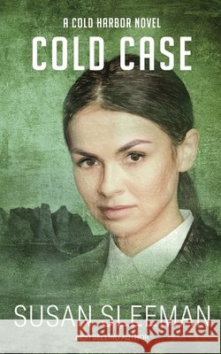 Cold Case: Cold Harbor - Book 4 Sleeman, Susan 9781949009095 Edge of Your Seat Books, Inc. - książka