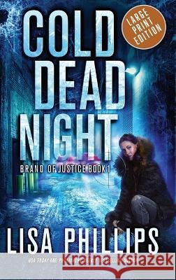 Cold Dead Night Lisa Phillips   9798885521390 Two Dogs Publishing, LLC. - książka