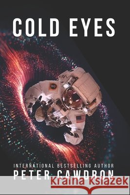 Cold Eyes Peter Cawdron 9798497809695 Independently Published - książka