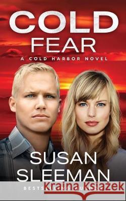 Cold Fear: Cold Harbor - Book 5 Susan Sleeman 9781949009163 Edge of Your Seat Books, Inc. - książka