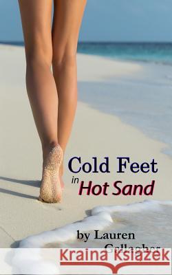 Cold Feet in Hot Sand Lauren Gallagher 9781541016323 Createspace Independent Publishing Platform - książka