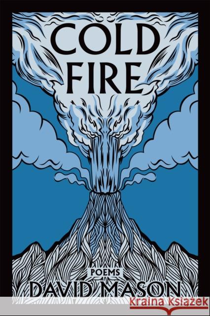 Cold Fire David Mason 9781636284583 Red Hen Press - książka
