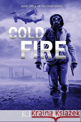 Cold Fire: Book Three of the DMSR Series Nielson, Anita 9781505699104 Createspace - książka