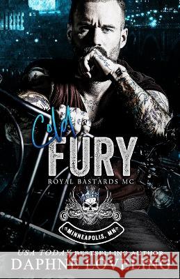 Cold Fury (Royal Bastards MC: Minneapolis, MN) Daphne Loveling   9798393993382 Independently Published - książka