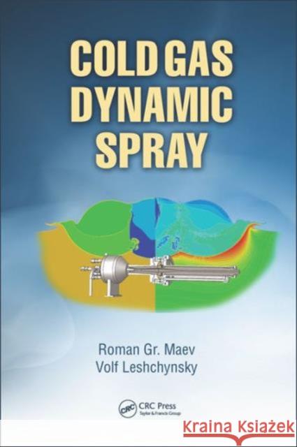 Cold Gas Dynamic Spray Roman Maev Volf Leshchynsky Anatolii Papyrin 9781466584426 CRC Press - książka