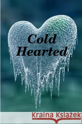 Cold Hearted Mrs. Jennifer Davis 9781312572294 Lulu.com - książka