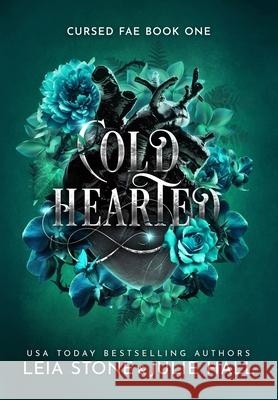 Cold Hearted Leia Stone Julie Hall 9781951578374 Leia Stone LLC - książka