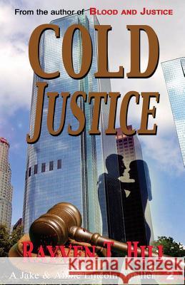 Cold Justice: A Private Investigator Mystery Series Rayven T. Hill 9780993862519 Ray of Joy Publishing - książka