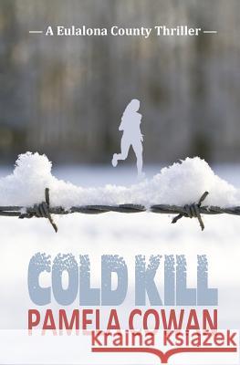 Cold Kill Pamela Cowan 9781944973391 Windtree Press - książka
