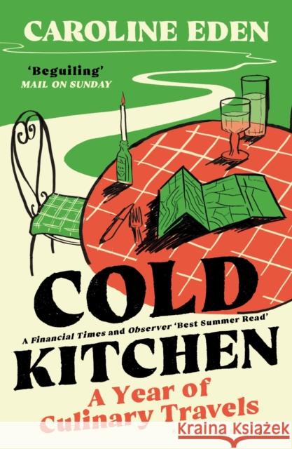 Cold Kitchen: A Year of Culinary Travels Caroline Eden 9781526658999 Bloomsbury Publishing PLC - książka