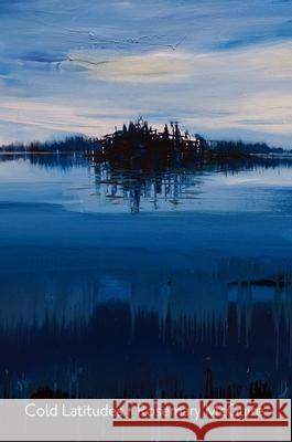 Cold Latitudes McGuire, Rosemary 9781602234376 University of Alaska Press - książka