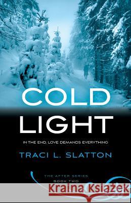 Cold Light Traci L. Slatton 9780986061103 Parvati Press - książka