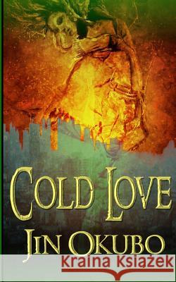 Cold Love Jin Okubo 9781986219853 Createspace Independent Publishing Platform - książka