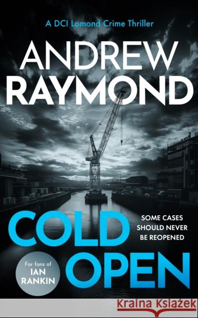 Cold Open: A Scottish Crime Thriller Andrew Raymond 9781036705145 Vinci Books Ltd. - książka