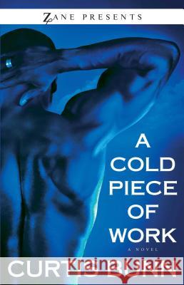 Cold Piece of Work Bunn, Curtis 9781593093495 Strebor Books - książka