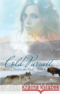 Cold Pursuit Gayla K. Hiss 9781943959563 Mountain Brook Ink - książka
