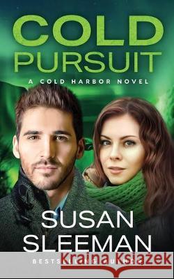 Cold Pursuit: Cold Harbor - Book 6 Susan Sleeman 9781949009330 Edge of Your Seat Books, Inc. - książka