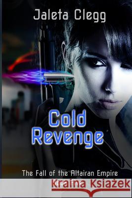 Cold Revenge Jaleta Clegg 9781492295570 Createspace - książka