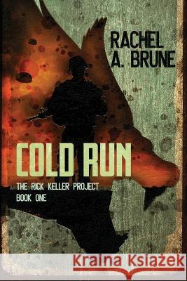 Cold Run Rachel a. Brune 9781645541882 Falstaff Books, LLC - książka