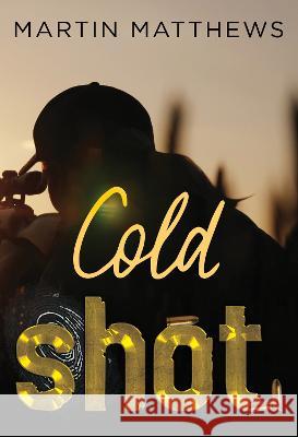 Cold Shot Martin Matthews 9781804395684 Olympia Publishers - książka