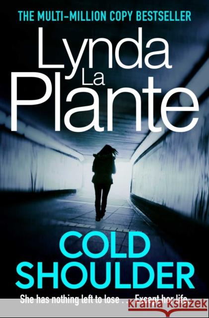 Cold Shoulder: A Lorraine Page Thriller Lynda La Plante 9781471198618 Simon & Schuster Ltd - książka