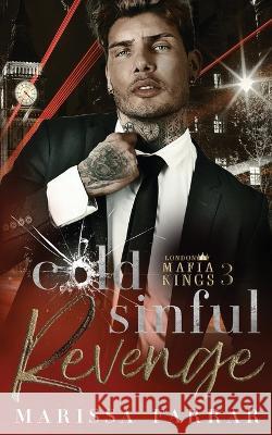 Cold Sinful Revenge: A Dark Mafia Romance Marissa Farrar 9798837270963 Independently Published - książka