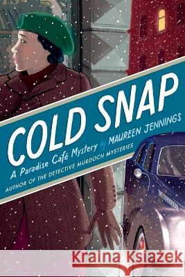 Cold Snap: A Paradise Café Mystery Jennings, Maureen 9781685122218 Level Best Books - książka