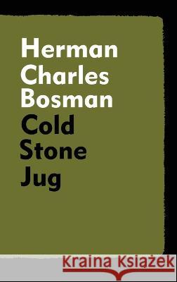 Cold Stone Jug Herman Charles Bosman   9781915645487 Scrawny Goat Books - książka