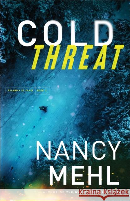 Cold Threat Nancy Mehl 9780764240461 Bethany House Publishers - książka