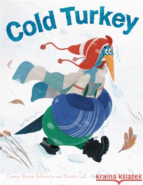 Cold Turkey Corey Rosen Schwartz Corey Rose Kirsti Call 9780316430111 Little, Brown Books for Young Readers - książka