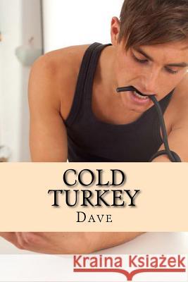 Cold Turkey Dave 9781500724658 Createspace - książka