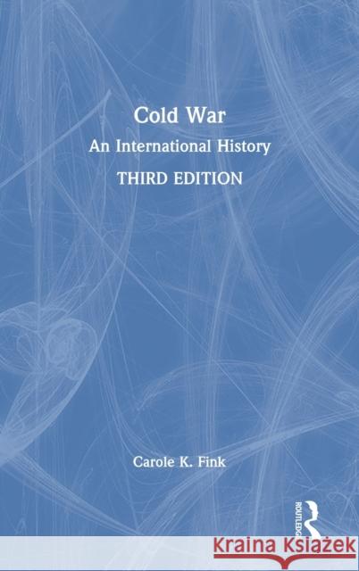 Cold War: An International History Carole K. Fink 9780367405557 Routledge - książka