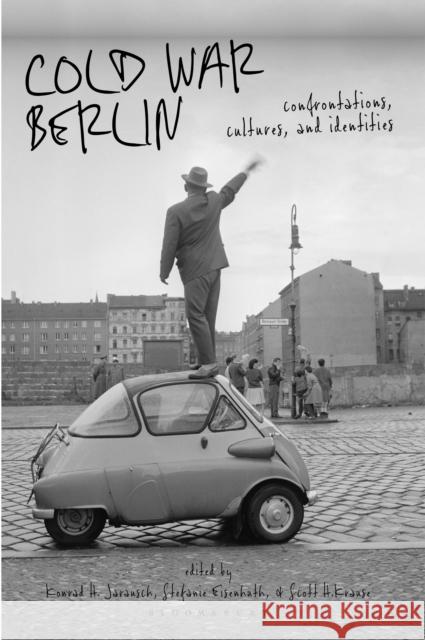Cold War Berlin: Confrontations, Cultures, and Identities Krause, Scott H. 9781788310710 Bloomsbury Publishing PLC - książka