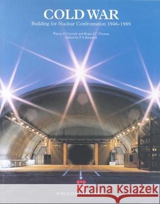 Cold War: Building for Nuclear Confrontation 1946-1989 Cocroft, Wayne D. 9781873592816  - książka