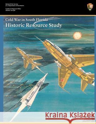 Cold War in South Florida Historic Resource Study Steve Hach Jennifer Dickey 9781782662785 Military Bookshop - książka