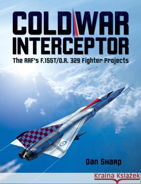 Cold War Interceptor Dan Sharp 9781911658030 Mortons Media Group - książka