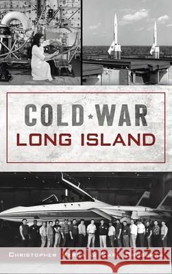 Cold War Long Island Christopher Verga Karl Grossman 9781540250049 History PR - książka