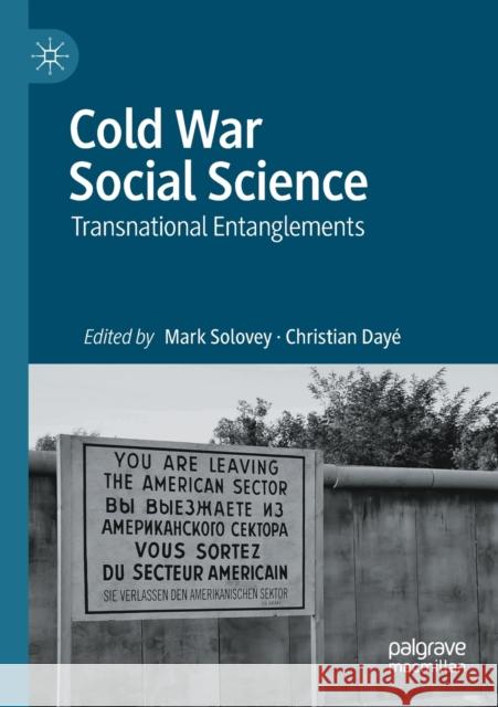 Cold War Social Science: Transnational Entanglements Solovey, Mark 9783030702489 Springer International Publishing - książka