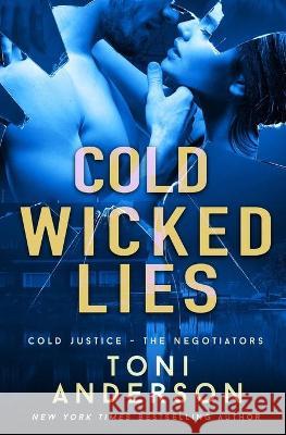 Cold Wicked Lies: FBI Romantic Suspense Toni Anderson 9781988812342 Toni Anderson - książka