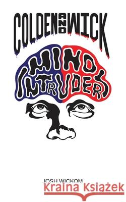 Colden and Wick: Mind Intruders Alex Morel Jim Bergman Josh Wickom 9780999466483 Mediacs - książka