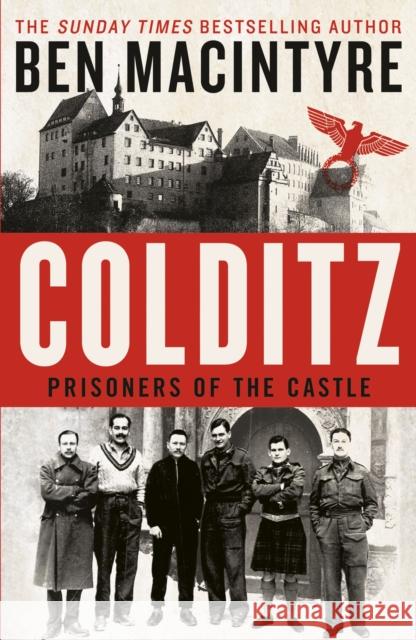 Colditz: Prisoners of the Castle Ben MacIntyre 9780241408520 Penguin Books Ltd - książka