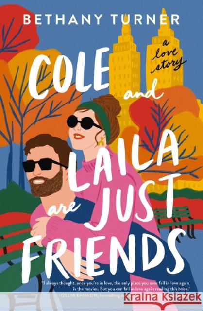 Cole and Laila Are Just Friends: A Hilarious Friends-to-Lovers Rom-Com Bethany Turner 9780840706904 Thomas Nelson Publishers - książka