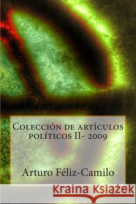 Colección de articulos politicos II - 2009: Colección Articulos Politica Dominicana Feliz-Camilo Mde, Arturo 9781475271430 Createspace - książka