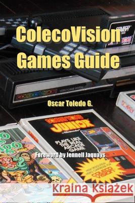 ColecoVision Games Guide Oscar Toledo Gutierrez 9780359772711 Lulu.com - książka