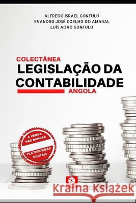 Colectânea da Legislação da Contabilidade. Angola Coelho Do Amaral, Evandro José 9786500025057 Cbl - książka
