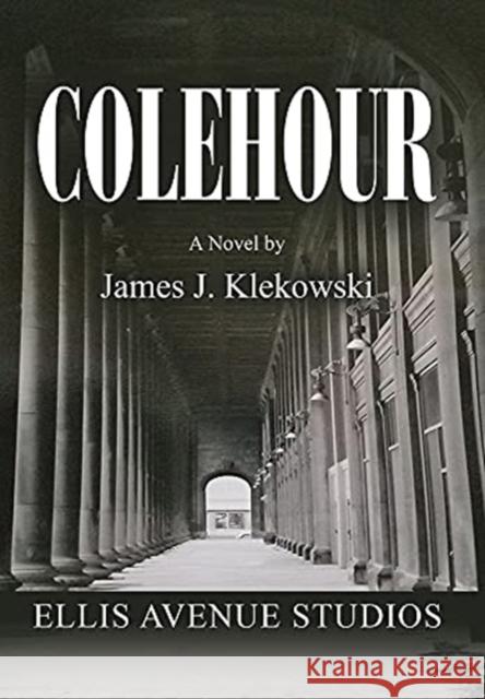 Colehour James J. Klekowski 9781647195359 Booklocker.com - książka