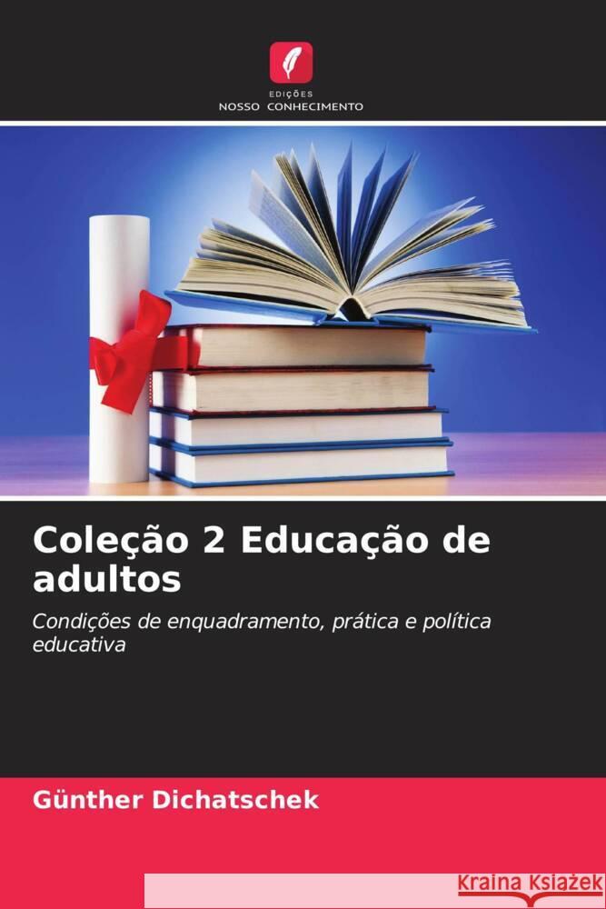 Coleção 2 Educação de adultos Dichatschek, Günther 9786208253257 Edições Nosso Conhecimento - książka