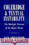 Coleridge and Textual Instability: The Multiple Versions of the Major Poems Stillinger, Jack 9780195085839 Oxford University Press